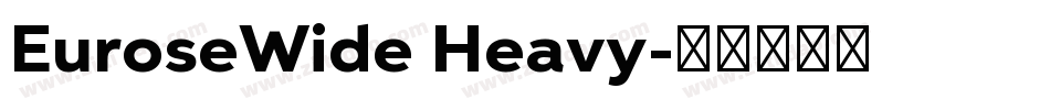 EuroseWide Heavy字体转换